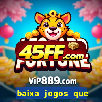 baixa jogos que ganha dinheiro de verdade